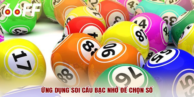 Ứng dụng soi cầu bạc nhớ để chọn số